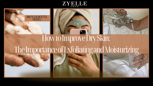 How to Improve Dry Skin: The Importance of Exfoliating and Moisturizing