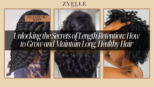 Unlocking the Secrets of Length Retention: How to Grow and Maintain Long, Healthy Hair