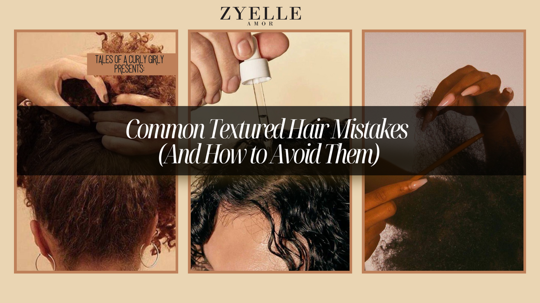 Common Textured Hair Mistakes (And How to Avoid Them)