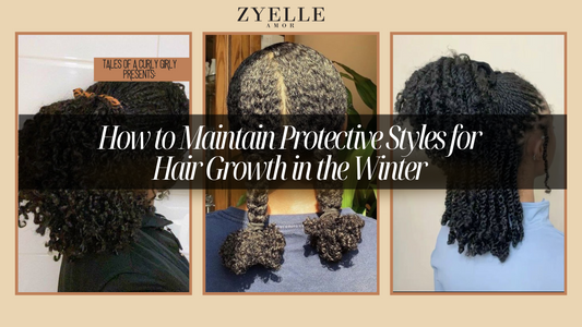How to Maintain Protective Styles for Hair Growth in the Winter