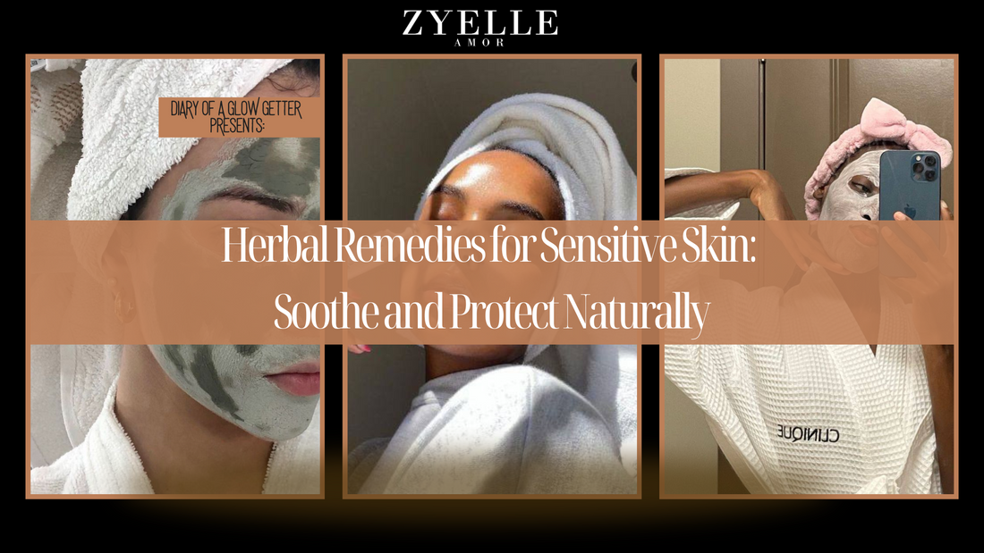 Herbal Remedies for Sensitive Skin: Soothe and Protect Naturally